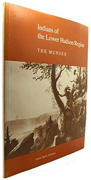 Cover of: Indians of the lower Hudson region: the Munsee