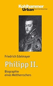 Cover of: Philipp II: Biographie eines Weltherrschers