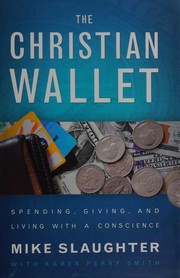 Cover of: The Christian wallet: spending, giving, and living with a conscience