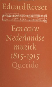 Cover of: Een eeuw Nederlandse muziek, 1815-1915