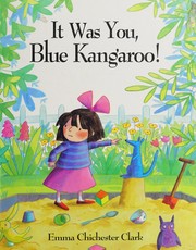 Cover of: It was you, blue kangaroo!