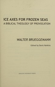 Cover of: Ice Axes for Frozen Seas: A Biblical Theology of Provocation