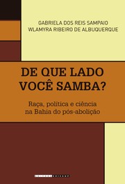 Cover of: De que lado você samba? by Gabriela dos Reis Sampaio, Wlamyra Ribeiro de Albuquerque