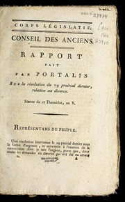 Cover of: Rapport fait par Portalis, sur la re solution du 29 prairial dernier, relative au divorce: se ance du 27 thermidor, an V.