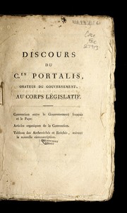 Cover of: Discours du cen. Portalis, orateur du governement, au Corps le gislatif: convention entre le governement franc ʹais et le pape : articles organiques de la convention : tableau dea archeve che s et e ve che s, suivant la nouvelle circonscription