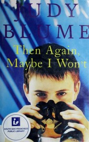 Then Again, Maybe I Won't by Judy Blume