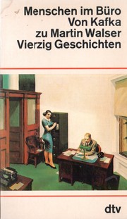 Cover of: Menschen im Büro: Von Kafka zu Martin Walser – Vierzig Geschichten