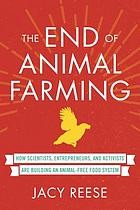 The end of animal farming by Jacy Reese