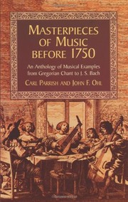 Cover of: Masterpieces of music before 1750: an anthology of musical examples from Gregorian chant to J.S.Bach