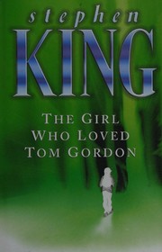 The Girl Who Loved Tom Gordon by Stephen King