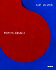 Cover of: Leon Polk Smith: Big Form, Big Space