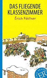 Cover of: Das fliegende Klassenzimmer: Deutsche Lektüre für das 2., 3. und 4. Lernjahr