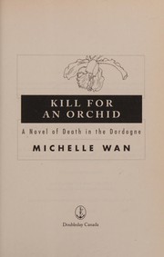 Cover of: Kill for an orchid: a novel of death in the Dordogne