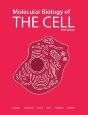 Molecular Biology of the Cell by Bruce Alberts, Alexander Johnson, Julian Lewis, David O Morgan, Martin Raff, Julian Lewis, Keith Roberts, Peter Walter, Alexander D. Johnson