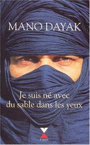 Cover of: Je suis né avec du sable dans les yeux by Mano Dayak, Mano Dayak