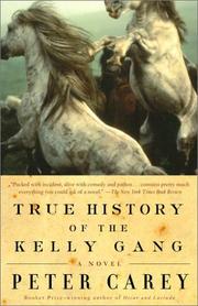 True history of the Kelly gang by Peter Carey