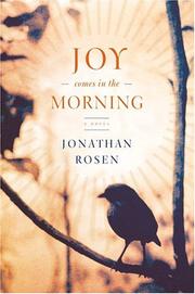 Joy comes in the morning by Jonathan Rosen