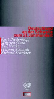 Cover of: Deutschland an der Schwelle zum 21. Jahrhundert: [Vortragsveranstaltungen der Deutschen Nationalstiftung am 21. November 1996 in Dresden