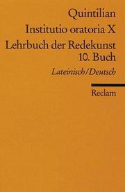 Cover of: Lehrbuch der Redekunst, 10. Buch / Instituto oratoria X. Zweisprachige Ausgabe. Lateinisch / Deutsch.