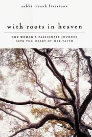 Cover of: With roots in heaven: one woman's passionate journey into the heart of her faith