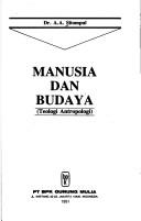 Manusia dan budaya by A. A. Sitompul