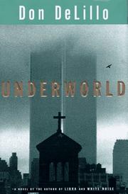 Underworld by Don DeLillo