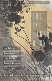 The Ink dark moon by Jane Hirshfield