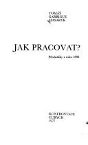 Cover of: Jak pracovat?: prednášky z roku 1898