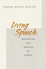 Cover of: Living speech: resisting the empire of force