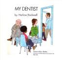 My Dentist by Harlow Rockwell