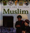 Cover of: Muslim (Beliefs and Cultures)