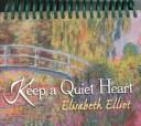 Cover of: Keep a Quiet Heart (Inspirational Authors)