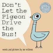 Don't Let the Pigeon Drive the Bus! by Mo Willems