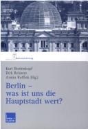 Cover of: Berlin - was ist uns die Hauptstadt wert?