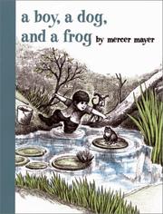 Cover of: A Boy, a Dog, and a Frog by Mercer Mayer, Mercer Mayer