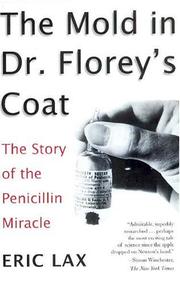 The Mold in Dr. Florey's Coat by Eric Lax