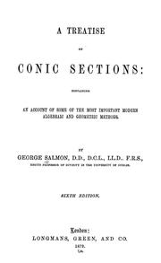 Cover of: A treatise on conic sections: containing an account of some of the most important modern algebraic and geometric methods