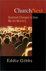 Cover of: ChurchNext: Quantum Changes in How We Do Ministry