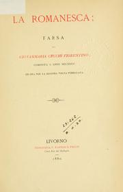 Cover of: La romanesca, farsa: composta l'anno MDLXXV, ed ora per la seconda volta pubblicata.