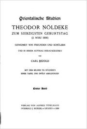 Cover of: Orientalische Studien: Theodor Nöldeke zum siebzigsten Geburtstag (2. März 1906) gewidmet von Freunden und Schülern und in Ihrem Auftrag hrsg. ..., Mit dem Bildnis Th. Nöldeke's, einer Tafel und zwölf Abbildungen ...