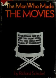 Cover of: The Men who made the movies: interviews with Frank Capra, George Cukor, Howard Hawks, Alfred Hitchcock, Vincente Minnelli, King Vidor, Raoul Walsh, and William A. Wellman