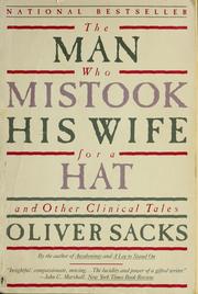 The Man Who Mistook His Wife for a Hat and Other Clinical Tales by Oliver Sacks