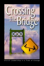 Cover of: Crossing the Bridge : Church Leadership in a Time of Change