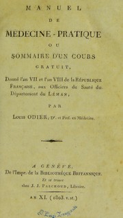 Cover of: Manuel de m©♭decine-pratique ou sommaire d'un cours gratuit, donn©♭ ... officiers de sant©♭ du d©♭partement du L©♭man