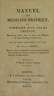 Cover of: Manuel de m©♭decine-pratique, ou sommaire d'un cours gratuit, donn©♭ en 1800, 1801 et 1804, aux officiers de sant©♭ du D©♭pt. du L©♭man, avec une petite pharmacop©♭e ©  leur usage