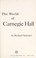 Cover of: The world of Carnegie Hall