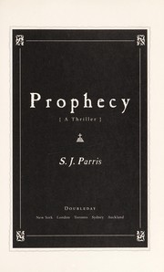 Prophecy by S. J. Parris