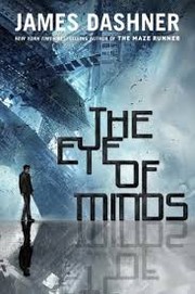 The Eye of Minds by James Dashner