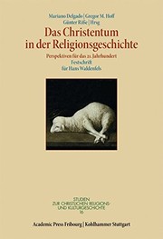 Cover of: Das Christentum in Der Religionsgeschichte: Perspektiven Fur Das 21. Jahrhundert. Festschrift Fur Hans Waldenfels (Studien Zur Christlichen Religions- Und Kulturgeschichte) (German Edition)