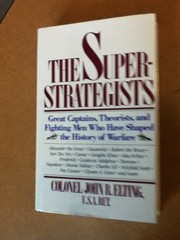 Cover of: The superstrategists: great captains, theorists, and fighting men who have shaped the history of warfare